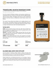 Load image into Gallery viewer, Killowen Bonded Experimental Series Txakolina Acacia - Basque 10 Year Old Blended Irish Whiskey 375ml
