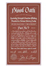 Load image into Gallery viewer, Blood Oath Pact No. 9 Kentucky Straight Bourbon Whiskey 750ml