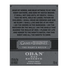 Load image into Gallery viewer, Oban Game of Thrones The Night&#39;s Watch Bay Reserve Single Malt Scotch Whisky 750ml
