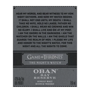 Oban Game of Thrones The Night's Watch Bay Reserve Single Malt Scotch Whisky 750ml